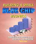 Building a Small Blue Chip Business by Paul Pease is available at Amazon.com.