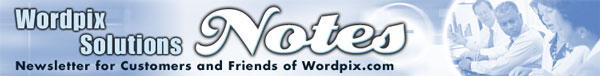 Wordpix NOTES newsletter for customers and friends.